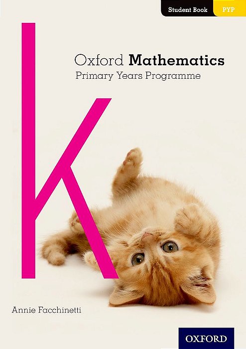 Oxford Mathematics Primary Years Programme K - Student's Book..-