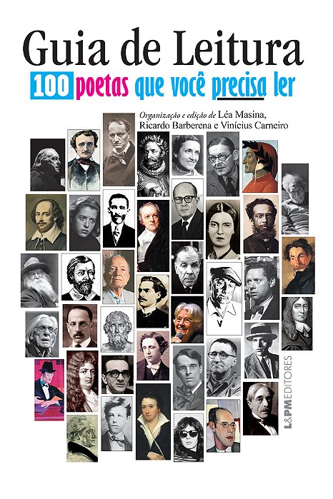 Guia De Leitura: 100 Poetas Que Você Precisa Ler