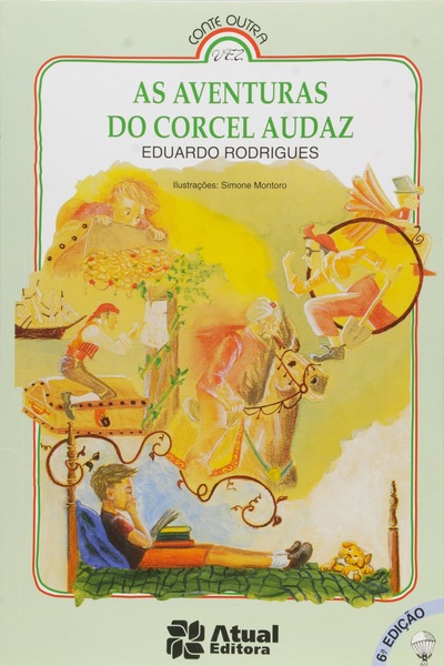 As Aventuras Do Corcel Audaz - 6ª Edição