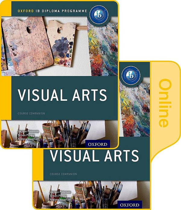 Ib Visual Arts - Oxford Ib Diploma Programme - Print And Online Course Pack