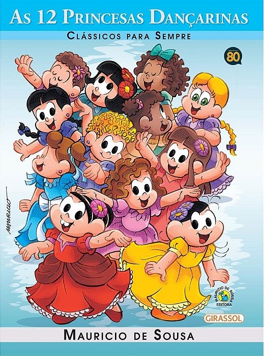 As 12 Princesas Dançarinas - Turma Da Mônica - Clássicos Para Sempre..-