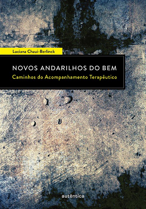Novos Andarilhos Do Bem - Caminhos Do Acompanhamento Terapêutico