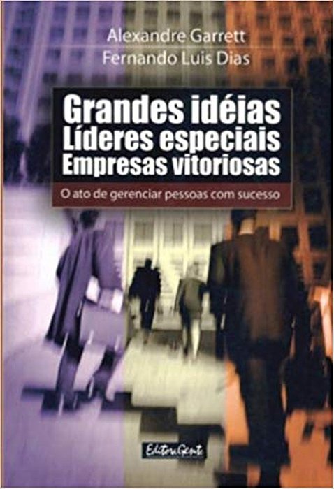 Grandes Ideias, Lideres Especiais - Empresas Vitoriosas