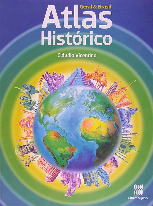 Atlas Histórico Geral E Do Brasil