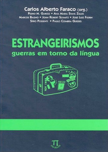 Estrangeirismos Guerras Em Torno Da Língua