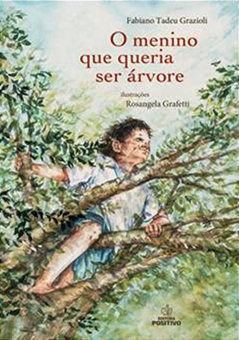 O Menino Que Queria Ser Árvore