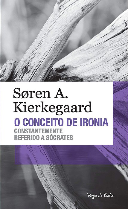 O Conceito De Ironia - Vozes Bolso