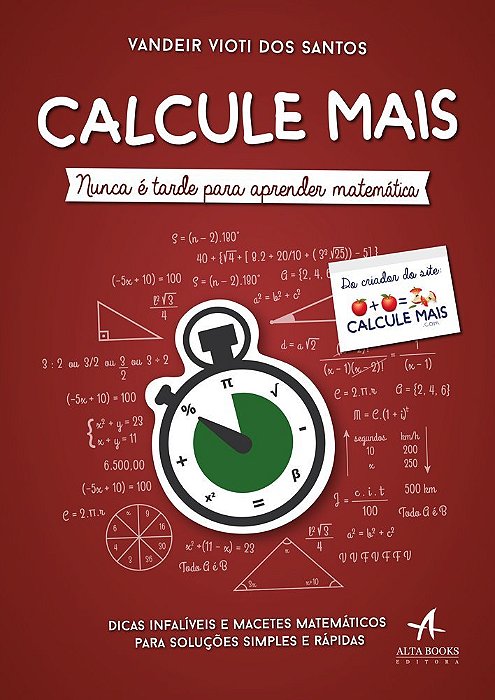 Calcule Mais - Nunca É Tarde Para Aprender Matemática