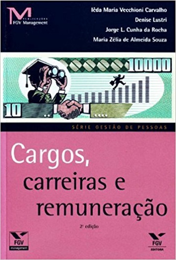 Cargos, Carreiras E Remuneração - 2ª Edição