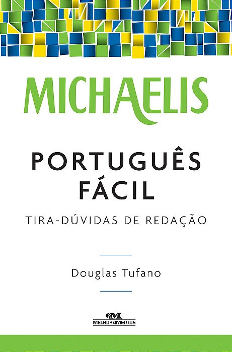 Michaelis Português Fácil - Tira Dúvidas De Redação
