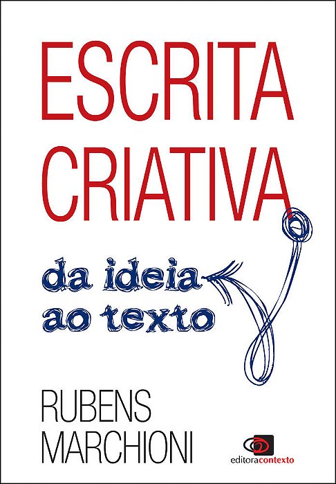 Escrita Criativa - Da Ideia Ao Texto