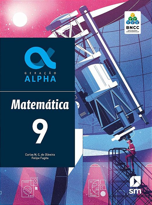 Geração Alpha - Matemática - 9º Ano - Ensino Fundamentl II - Livro Com Livro Digital - Bncc