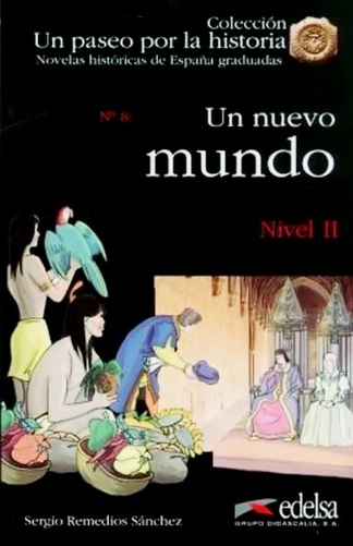 Un Nuevo Mundo - Un Paseo Por La Historia - Nivel 2