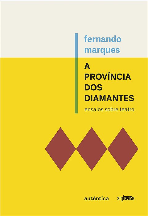 A Província Dos Diamantes Ensaios Sobre Teatro