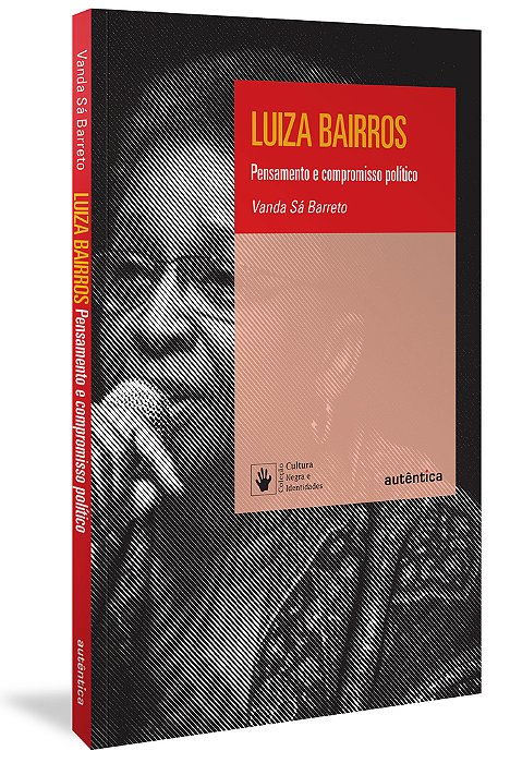 Luiza Bairros: Pensamento E Compromisso Político