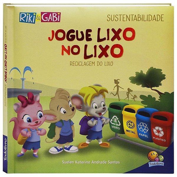 Jogue Lixo No Lixo - Reciclagem Do Lixo