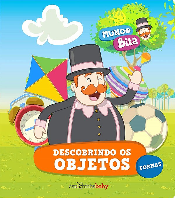 Descobrindo Os Objetos (Formas) - Mundo Bita - Minha Primeira Biblioteca