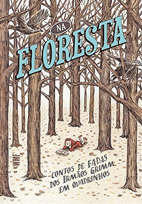 Na Floresta: Contos De Fadas Dos Irmãos Grimm Em Quadrinhos