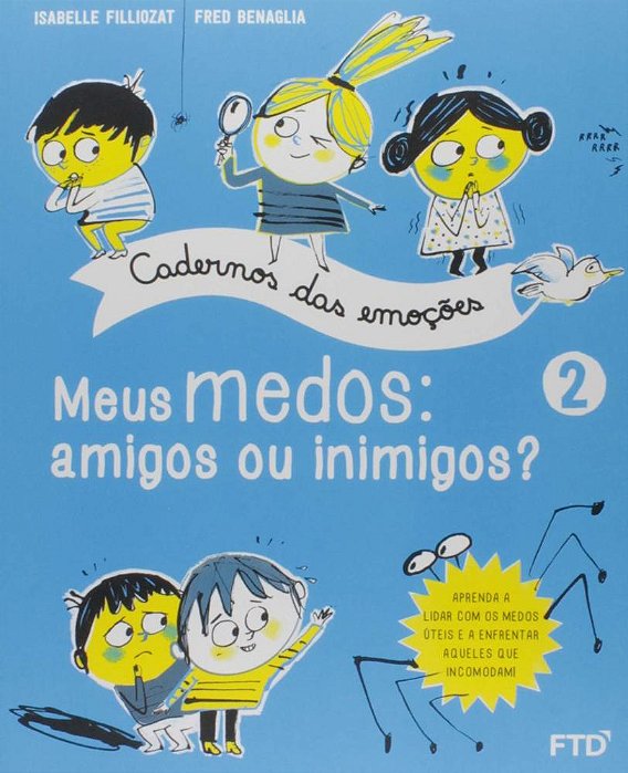 Cadernos Das Emoções - Meus Medos: Amigos Ou Inimigos?