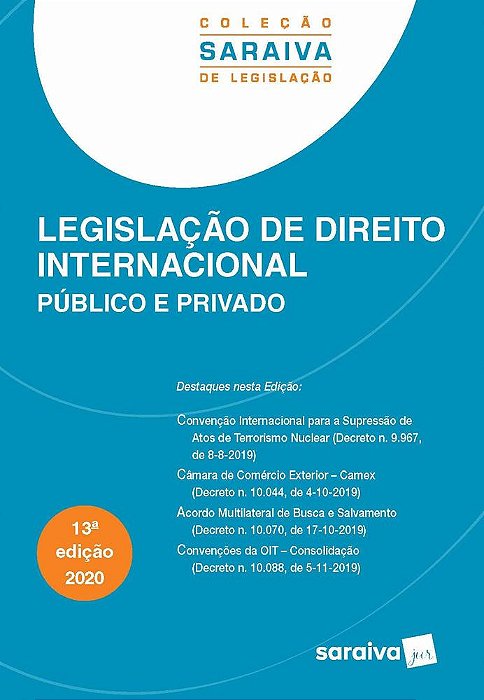 Legislação De Direito Internacional Público E Privado - Coleção Saraiva De Legislação - 13ª Edição