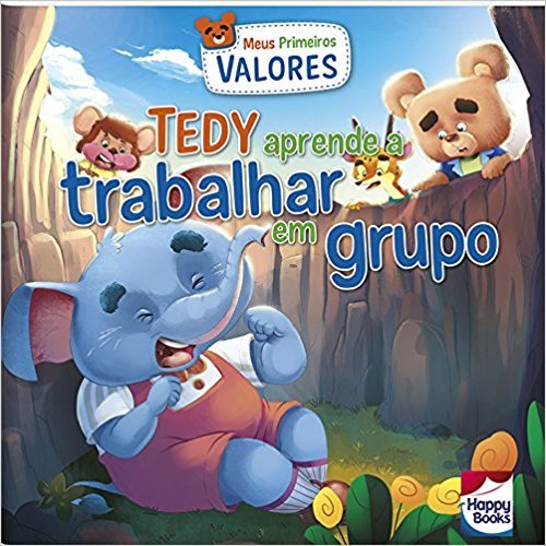 Meus Primeiros Valores - Tedy Aprende A Trabalhar Em Grupo