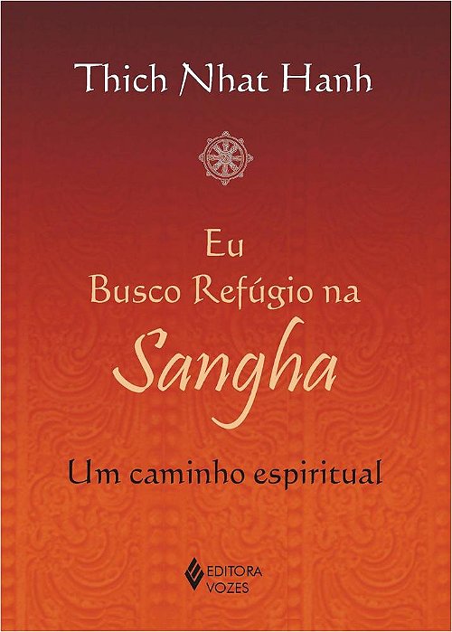 Eu Busco Refúgio Na Sangha: Um Caminho Espiritual