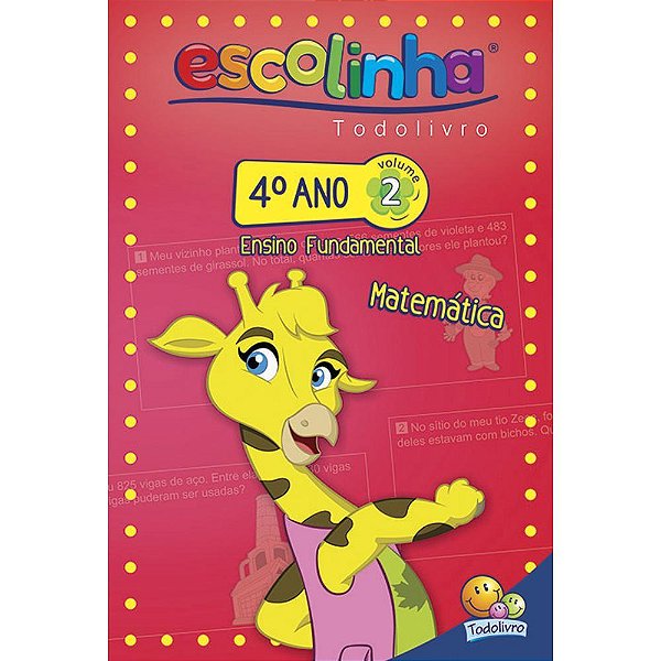 Escolinha Todolivro: 4º Ano - Matematica 2