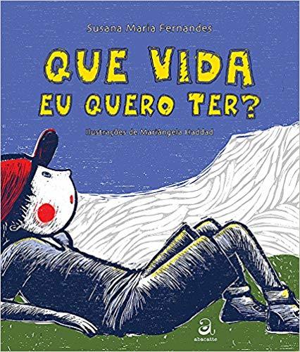 Que Vida Quero Ter?