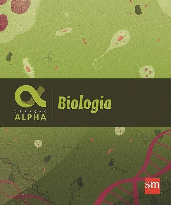 Geração Alpha - Biologia - Livro Com Livro Digital - Volume Único