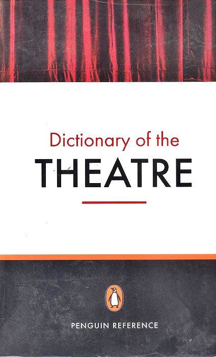 The Penguin Dictionary Of The Theatre