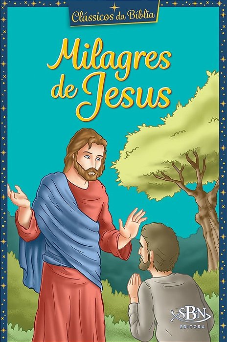 Milagres De Jesus - Clássicos Da Bíblia