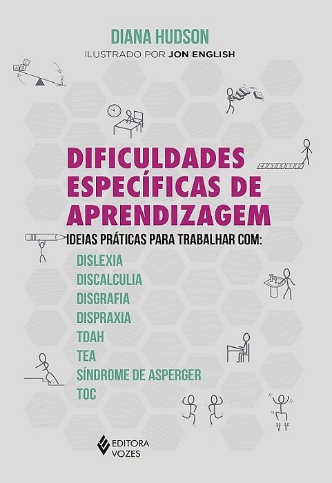 Dificuldades Específicas De Aprendizagem: Ideias Práticas Para Trabalhar Com: Dislexia, Discalculia, Disgrafia, Dispraxia, Tdah, Tea, Síndrome De Aspe..-