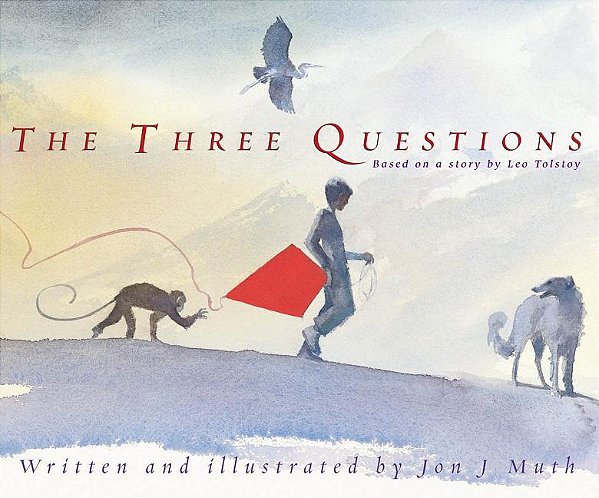 The Three Questions - Grades Pre-k - 2