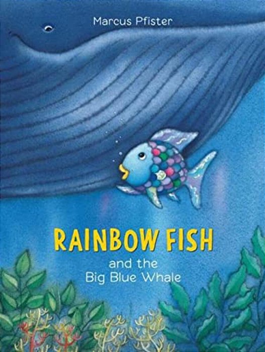 Rainbow Fish & The Big Blue Whale-..