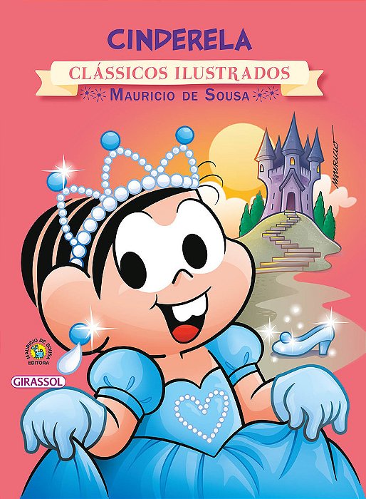 Cinderela - Coleção Turma Da Mônica Clássicos Ilustrados..-