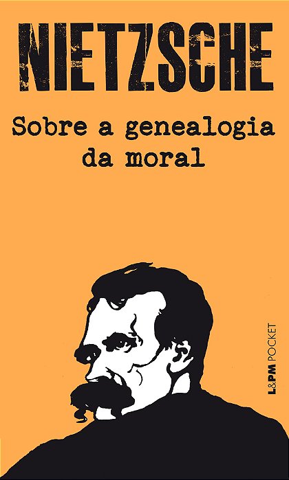 Sobre A Genealogia Da Moral Um Escrito Polêmico