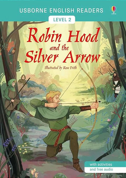 Robin Hood And The Silver Arrow - Usborne English Readers - Level 2 - Book With Activities And Free Audio