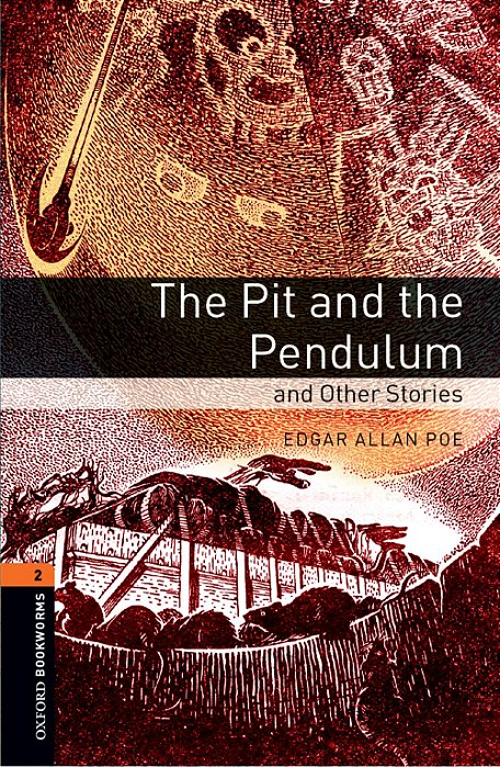 The Pit And The Pendulum - Oxford Bookworms Library - Level 2 - Third Edition..-