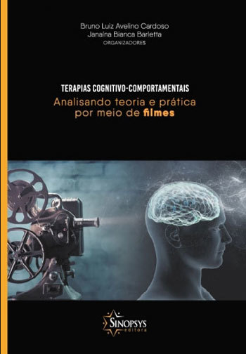 Terapias Cognitivo-Comportamentais - Analisando Teoria E Prática Por Meio De Filmes