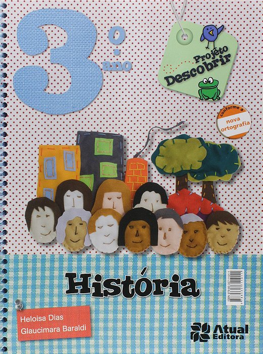 Projeto Descobrir - História 3º Ano - Conforme A Nova Ortografia