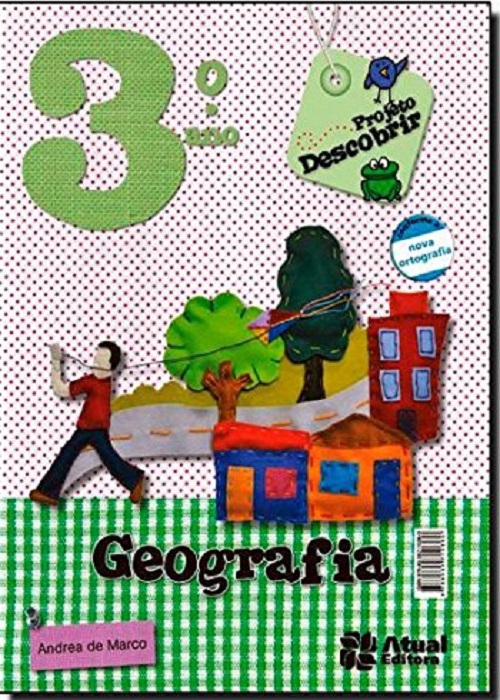 Projeto Descobrir - Geografia 3º Ano - Conforme A Nova Ortografia