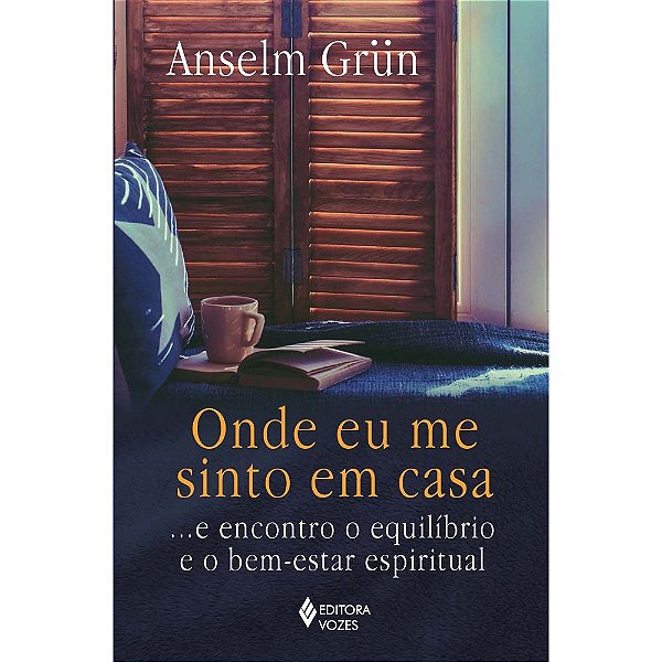 Onde Eu Me Sinto Em Casa... E Encontro O Equilíbrio E O Bem-Estar Espiritual