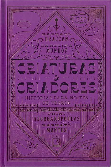Criaturas E Criadores: Histórias Para Noites De Terror Histórias Para Noites De Terror