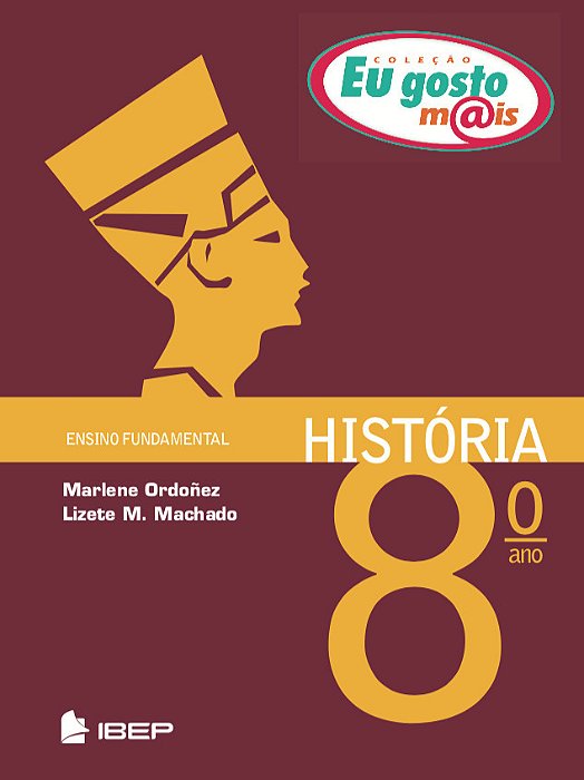 Eu Gosto Mais História 8º Ano 8º Ano