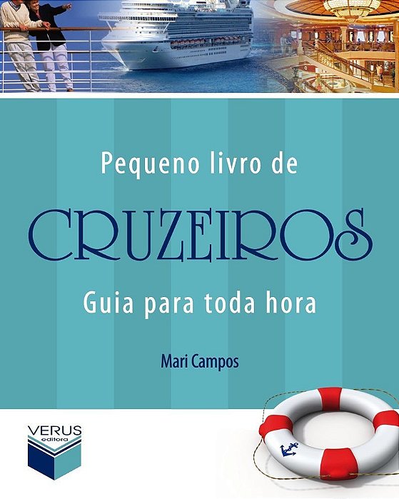 Pequeno Livro De Cruzeiros: Guia Para Toda Hora Guia Para Toda Hora