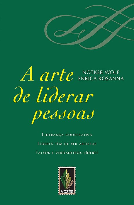A Arte De Liderar Pessoas
