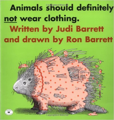 Animals Should Definitely Not Wear Clothing - 2ND Edition-..