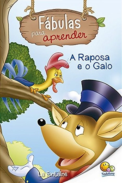 A Raposa E O Galo - Fábulas Para Aprender