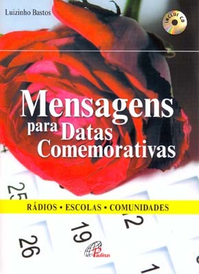 Mensagens Para Datas Comemorativas (Inclui CD) Rádios - Escolas - Comunidades