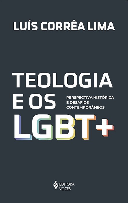 Teologia E Os Lgbt + Perspectiva Histórica E Desafios Contemporâneos